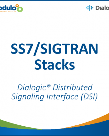SS7/SIGTRAN Stacks - Dialogic® Distributed Signaling Interface (DSI)